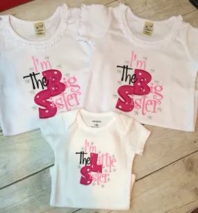 Big sister announcement shirt -- I'm THE big SISTER shirt or body suit