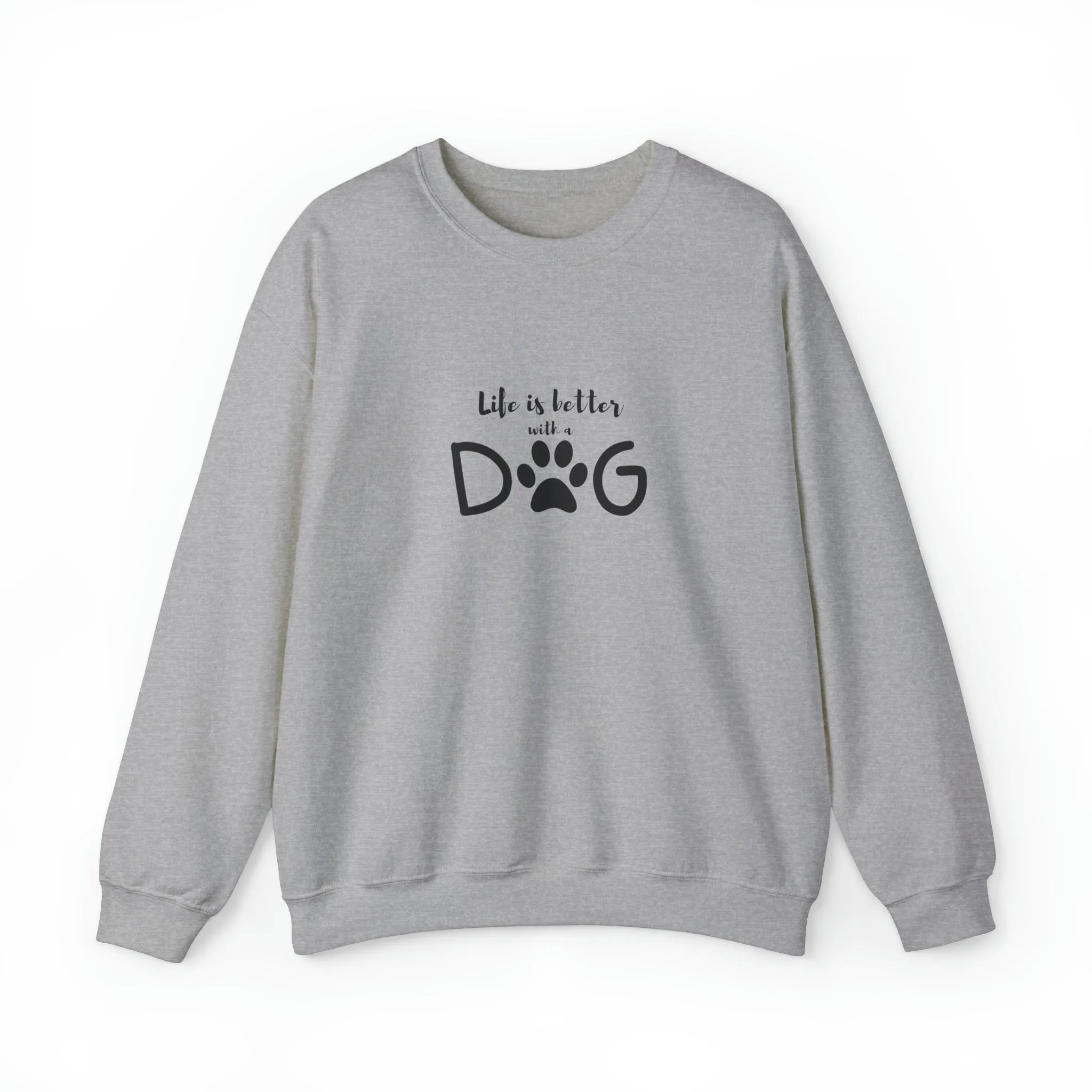 Custom "Life is Better with a Dog" Women's Crewneck Sweatshirt | Cozy Dog Lover Gift