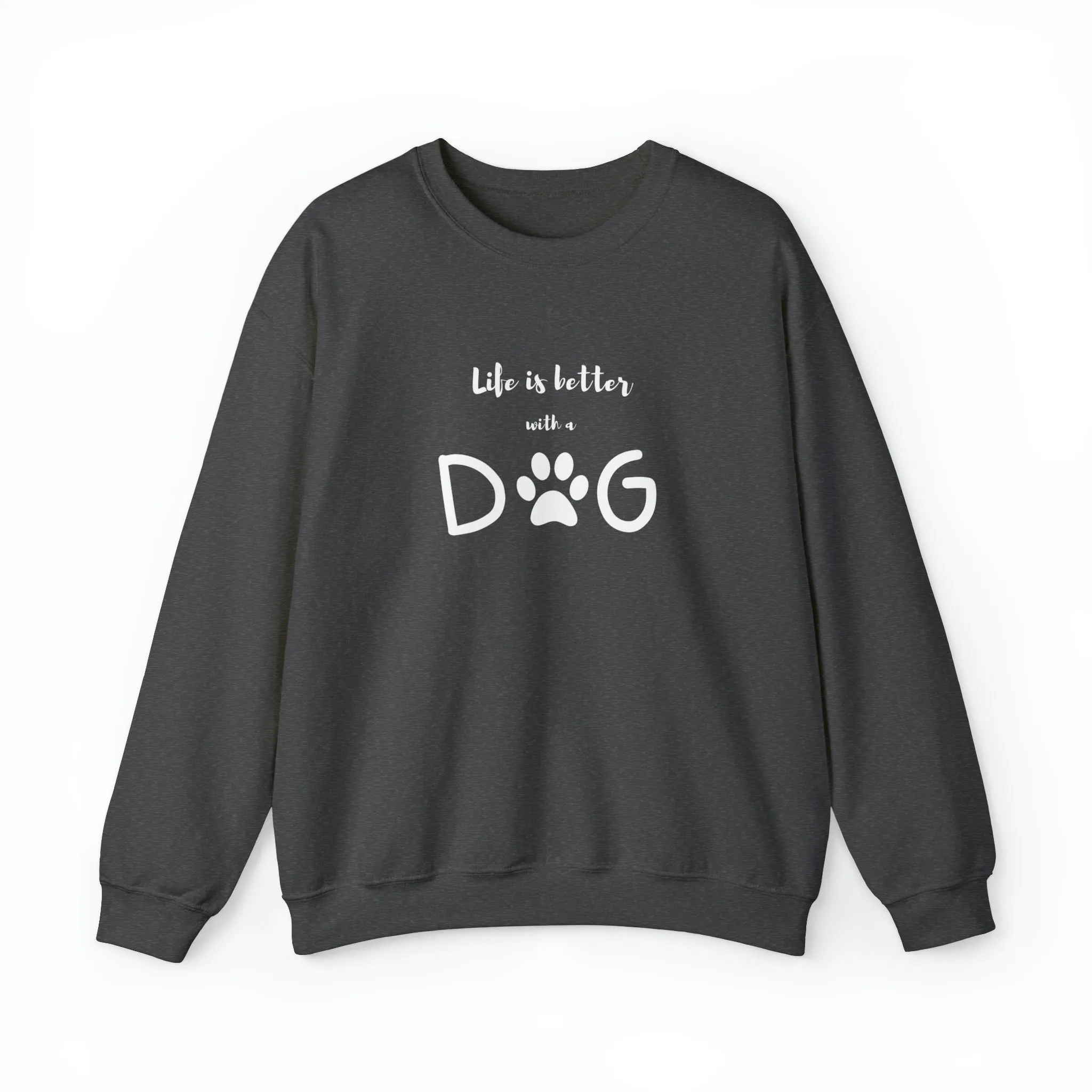 Custom "Life is Better with a Dog" Women's Crewneck Sweatshirt | Cozy Dog Lover Gift