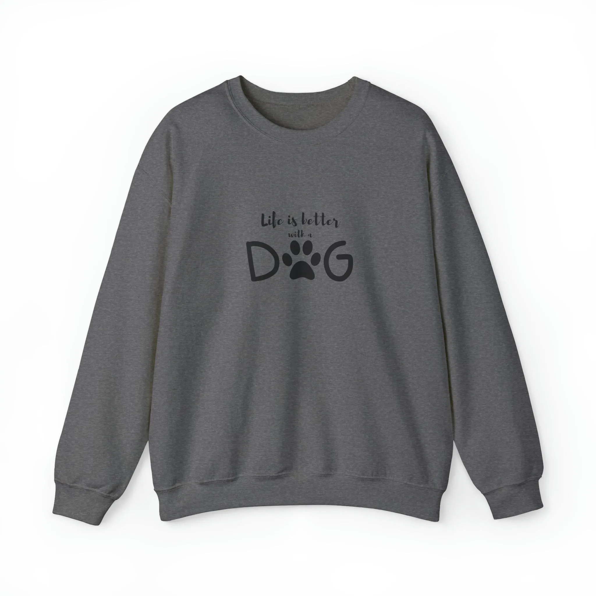 Custom "Life is Better with a Dog" Women's Crewneck Sweatshirt | Cozy Dog Lover Gift