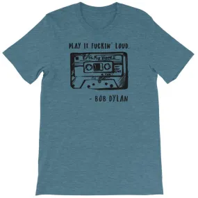 Play It Fuckin' Loud T-Shirt