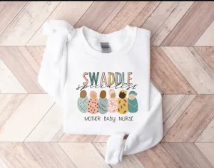 Swaddle Specialist Sweatshirt |  Mother-Infant Nurse Crewneck Sweatshirt